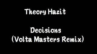 Theory Hazit - Decisions (Volta Masters Remix)