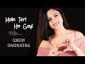 Main Teri Ho Gayi | Female Version | Chakshu Kotwal | Millind Gaba