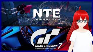 【NTE＆GT7】2つのゲームをただ普通にプレイしていく【エクスザン／Vtuber】