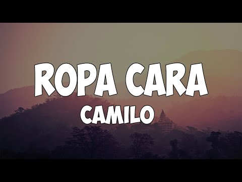 Camilo - Ropa Cara (Letra/Lyrics)
