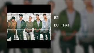 B5 - DO THAT (OFFICIAL AUDIO)