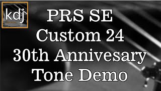 Video thumbnail for PRS SE Custom 24 30th Anniversary Tone Demo by Kley De Jong