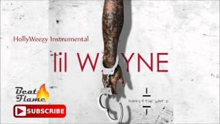 Lil Wayne - HollyWeezy Instrumental (Absolute Best Version) Free Download [Sorry For The Wait 2]