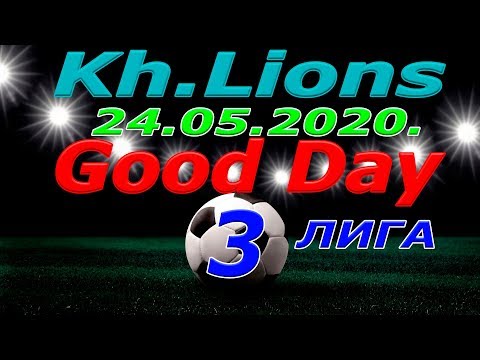 Good Day - KH. Lions .24. 05. 2020.