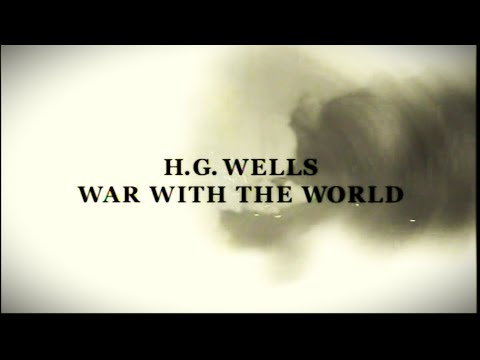 H G  Wells War With the World