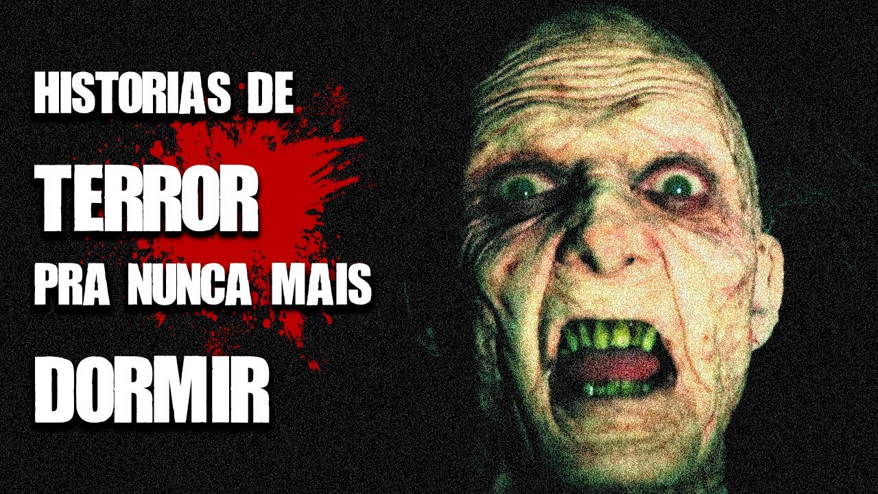 HISTÓRIAS DE TERROR PRA NUNCA MAIS DORMIR