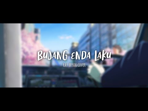 Bujang Enda Laku ( Embat Lala ) - Ray Bryan Cover