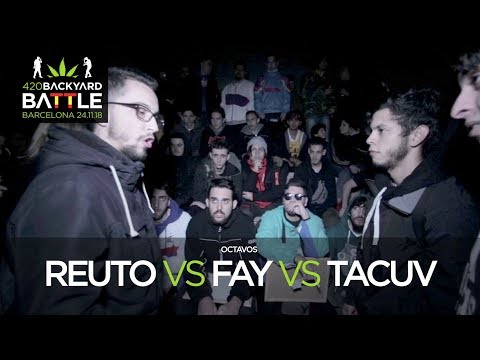 REUTO vs FAY vs TACUV 8os Barcelona 2018. 420 Backyard Battle