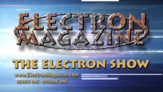 The Electron Show S1E1 Electron Magazine - Radio Series One Episode One