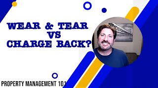 Avoid Costly Mistakes: Wear and Tear vs Charge Back as a Property Manager || Property Management 101