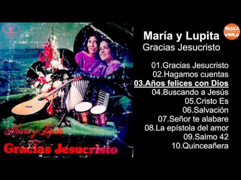 María y Lupita – Gracias Jesucristo - Album Completo