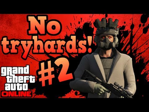 If there were no Tryhards in GTA Online #2