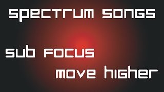 Move Higher : Sub Focus