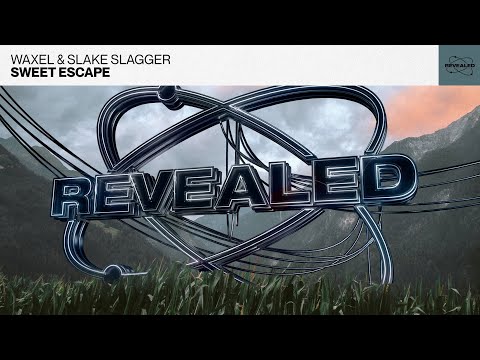 Waxel & Slake Slagger - Sweet Escape (Progressive House / Electro House)