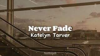 Never Fade by Katelyn Tarver | Lyric Video | Brown Aesthetic