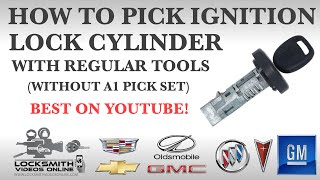 How To Pick Ignition Lock Cylinder & Find The Key Code GM   GENERAL MOTORS [Chevrolet / Buick / GMC]