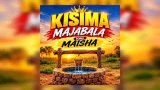 Download lagu KISIMA MAJABALA SONG MAISHA  AUDIO 2026 mp3