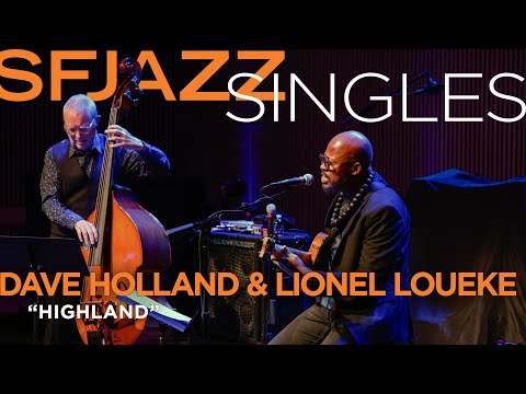 Dave Holland and Lionel Loueke perform “Highland” at the San 42nd Francisco Jazz Festival