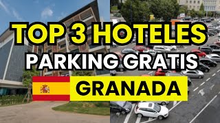 🥇 3 Mejores Hoteles en Granada Centro con parking gratuito (2026)