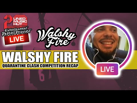 WALSHY FIRE On Quarantine Clash Competition Week 1 Recap + Sound System Discussion