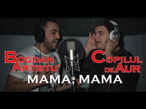 Copilul de Aur & Bogdan Artistu - Mama, mama (Official video)