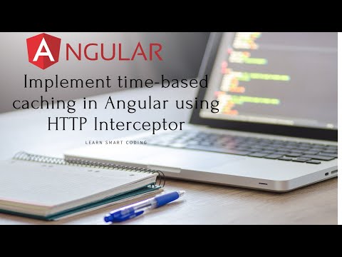 How To Implement Time Based Caching Using Http Interceptor In Angular Learn Smart Coding Angular