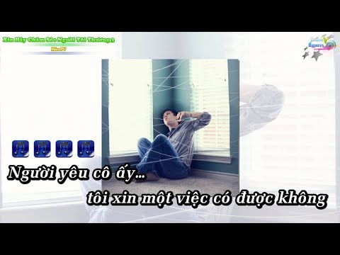 Xin Hãy Chăm Sóc Người Tôi Thương 3 - Hảo PV Karaoke