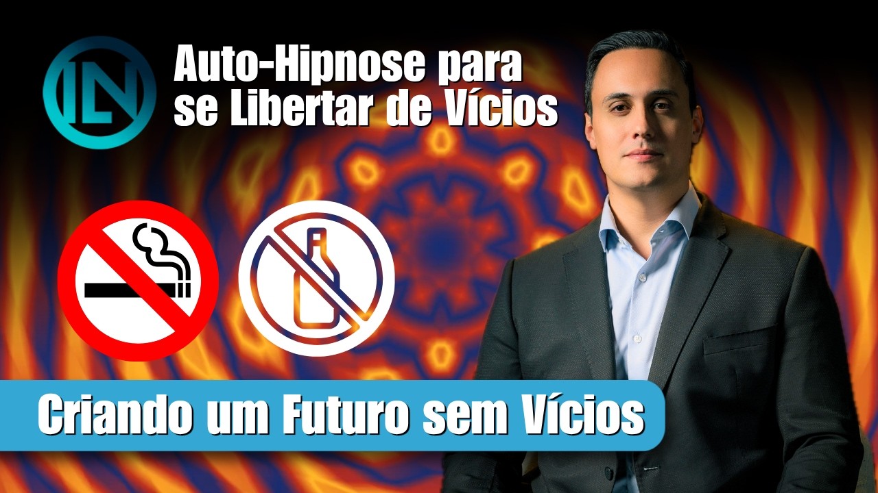 Auto-Hipnose: Criando um futuro SEM VÍCIOS - Com Frequências Binaurais
