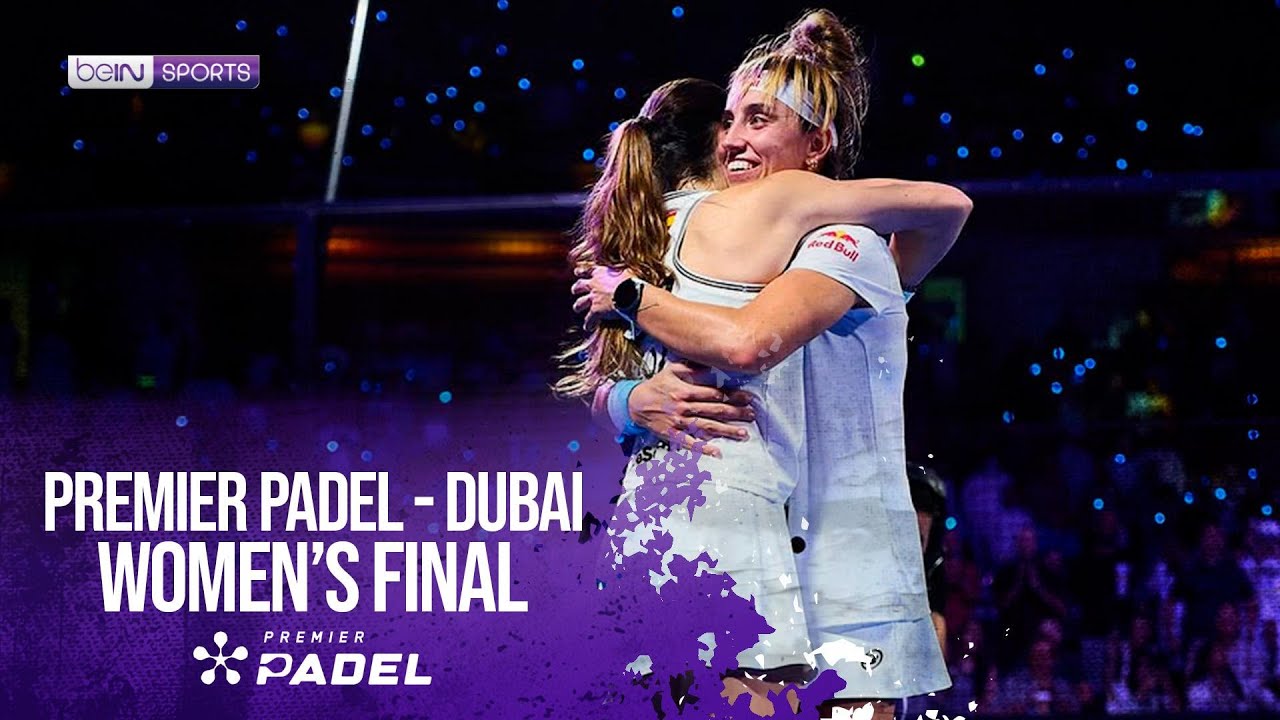 Dominant Victory in Dubai! | Premier Padel Dubai - Women's Final | 11/16/2025 | beIN SPORTS USA