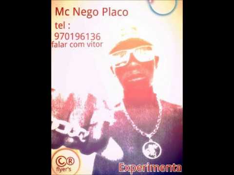 MC NEGO PLACO - EXPERIMENTA