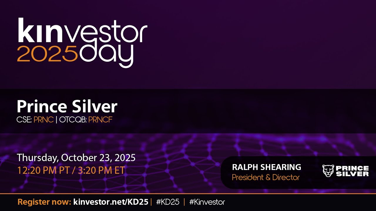 Prince Silver Presenting at the Kinvestor Day 2025 Virtual Investor Conference