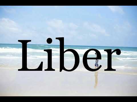 How To Pronounce Liber🌈🌈🌈🌈🌈🌈Pronunciation Of Liber