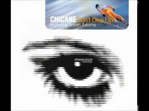 Chicane Feat  Bryan Adams - Don't Give Up [Original Mix]