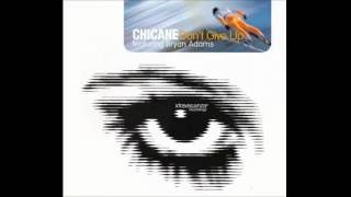 Chicane Feat  Bryan Adams - Don&#39;t Give Up [Original Mix]