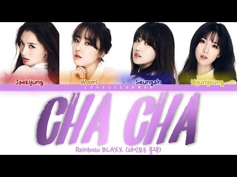 Rainbow BLAXX (레인보우 블랙) – Cha Cha Lyrics (Color Coded Han/Rom/Eng)