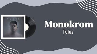 Download lagu Tulus - Monokrom | Lirik Lagu mp3 Download lagu Tulus - Monokrom | Lirik Lagu mp3