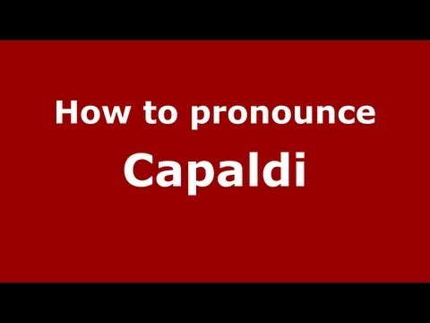 How to Pronounce Capaldi - PronounceNames.com