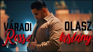 VÁRADI OLASZ - Rossz kislány  › Official Music 4K VIDEO