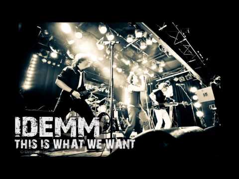 IDEMM - This is what we want