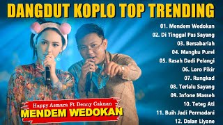 Download lagu DENNY CAKNAN FEAT HAPPY ASMARA ~ MENDEM WEDOKAN ~ DANGDUT KOPLO TERBARU DAN TERPOPULER 2022 mp3