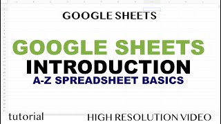 Google Sheets Basics A-Z: Introduction to Spreadsheets (Tutorial for Beginners)