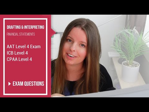 Level 4 (DAIF) Drafting and Interpreting Financial Statements Question Walkthrough (AAT, ICB, CPAA)