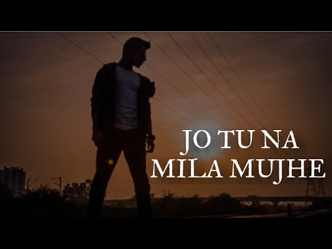 Devendra mishra Jo tu na mila