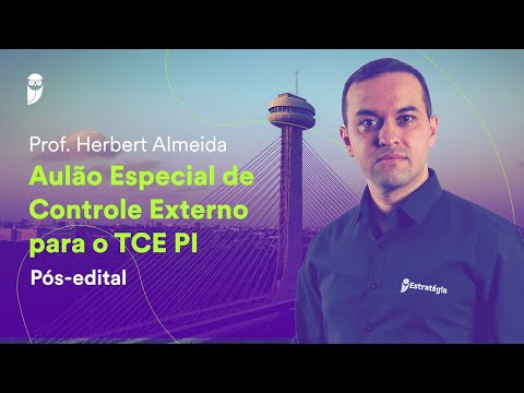 Aulão Especial de Controle Externo para o TCE PI - Pós-edital - Prof. Herbert Almeida
