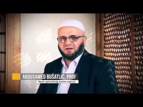 Prof.Abdussamed Busatlic - Nacin ophodzenja prema supruzi
