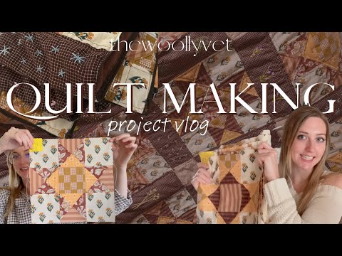Make a Quilt With Me 🌻 a Very Special Making Vlog | thewoollyvet