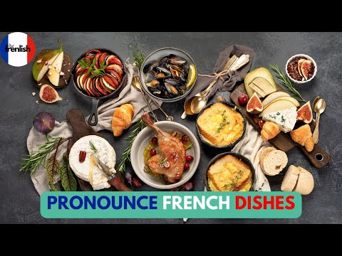 Pronouncing French Delicacies: Master 20 Classic Dish Names!