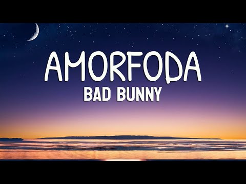 Bad Bunny - Amorfoda (Letra/Lyrics)