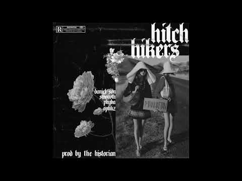 Daniel Son X Phyba Optikz X Smoovth - Hitch Hikers (Prod. The Historian)