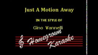 Gino Vannelli - Just A Motion Away Karaoke